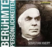 Mirko Kasimir Berühmte Persönlichkeiten - Sebastian Kneipp (CD)