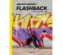 Mirko Reisser Frank Petering Oliver Neb FLASHBACK - EINE STADT WIRD (Tascabile)