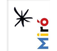 Miró à Majorque. Un esprit libre. Ediz. a colori