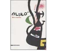 Miró a Taormina. Catalogo della mostra (Taormina, 8 luglio-1° ottobre 2006). Ediz. italiana e inglese