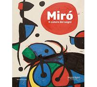 Miró. Il colore dei sogni