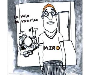 Miro - La Voix du vaurien
