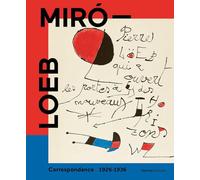 Miró - Loeb. Correspondance 1926-1936