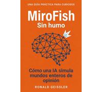 MiroFish - Sin humo: Cómo una IA de código abierto simula mundos de opinión enteros - y qué significa para la investigación de mercados, los productos y las decisiones