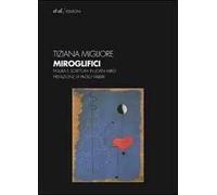 Miroglifici. Figura e scrittura in Joan Mirò. Con CD-ROM
