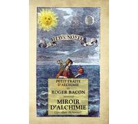 Miroir d'Alchimie - Speculum Alchimiae: Petit Traité d'Alchimie de Roger Bacon