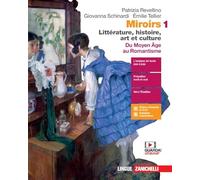 Miroirs. Littérature, histoire, art et culture. Con Fiches. Per le Scuole superiori. Con e-book. Con espansione online. Du moyen âge au Romantisme (Vol. 1)