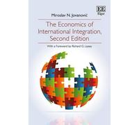 Miroslav N. Jov The Economics of International Integration, Second E (Tascabile)