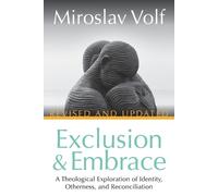 Miroslav Volf Exclusion and Embrace (Tascabile)
