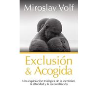 Miroslav Volf Exclusión Y Acogida (Tascabile)