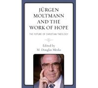 Miroslav Volf Jürgen Moltmann and the Work of Hope (Copertina rigida)