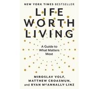 Miroslav Volf Matthew Croasmun Ryan McAnnally-Linz Life Worth Living (Tascabile)