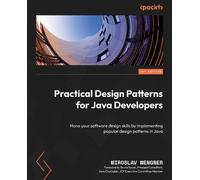 Miroslav Wengner Practical Design Patterns for Java Developers (Tascabile)