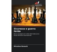 Miroslaw Banasik Sicurezza e guerra ibrida (Tascabile)