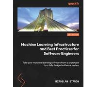 Miroslaw Staron Machine Learning Infrastructure and Best Practices f (Tascabile)