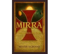 MIRRA: La Residencia Del Grial