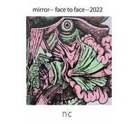 Mirror-face to face-2022. Ediz. illustrata