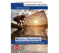 Mirror Humanity: A Concise Introduction to Cultural Anthropology: 2026 Release ISE