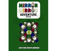 Mirror Mirror Adventure Style: Color Your Outdoor Adventure