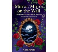 Mirror, Mirror on the Wall: Awaken Your Power, Break the Spell: 1