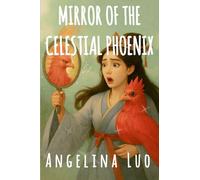 MIRROR OF THE CELESTIAL PHOENIX