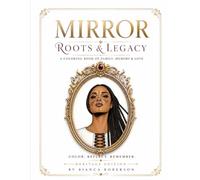 Mirror: Roots And Legacy: A Family Coloring Book
