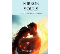 Mirror Souls: Twin Flame Love Lessons Book 3