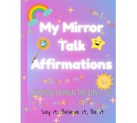 Mirror Talk Affirmations: Affirmation coloring and activity journal for preteen girls ages 7-12