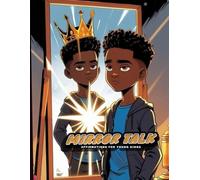 Mirror talk: Affirmations for young kings