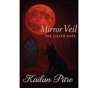 Mirror Veil: The Lilith Gate