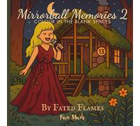 Mirrorball Memories Taylor Swift Colouring Book Vol.2 Enjoy 36 pages of your Favourite Swiftie Moments and Eras (Mirrorball Moments): Colour in the Blank Spaces