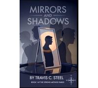 Mirrors and Shadows: The STRONG Method Fables: 1