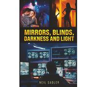 Mirrors, Blinds, Darkness and Light