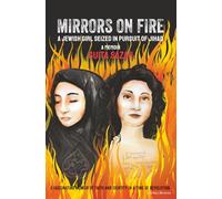 Mirrors on Fire: A Jewish Girl Seized in Pursuit of Jihad