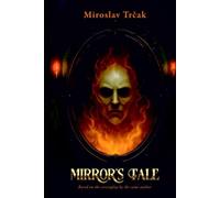 MIRROR'S TALE: Beauty Doesn't Count Where Magic Speaks the Truth