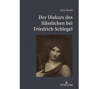 Mirta Devidi Der Diskurs des Haesslichen bei Friedrich Schleg (Copertina rigida)