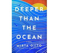 Mirta Ojito Deeper Than the Ocean (Copertina rigida)