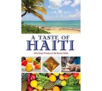 Mirta Yurnet-Thomas A Taste of Haiti (Tascabile)