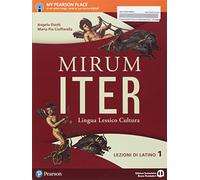 Mirum iter. Lezioni. Per le Scuole superiori. Con e-book. Con espansione online (Vol. 1)