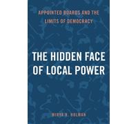 Mirya R. Holman The Hidden Face of Local Power (Tascabile)