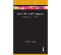 Miryam Clough Vocation and Violence (Tascabile)