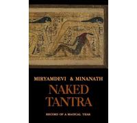 Miryamdevi Minanath NakedTantra (Tascabile)