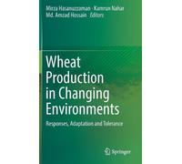 Mirza Hasanuzzaman Wheat Production in Changing Environments (Copertina rigida)