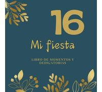 Mis 16! Recuerdo de la fiesta de los 16 años donde poner las imágenes más relevantes y donde los invitados podrán escribir sus dedicatorias. Colores: Dorados, blanco y azul.