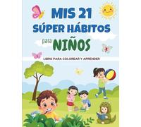 Mis 21 súper hábitos para niños: Libro para colorear y aprender