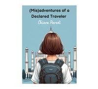 (Mis)adventures of a Declared Traveler
