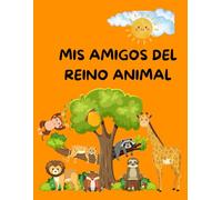 Mis amigos del reino animal