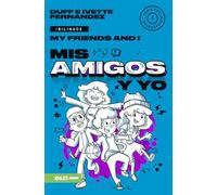 Mis Amigos Y Yo / My Friends and I
