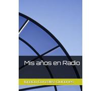 Mis años en Radio