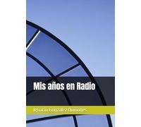 Mis años en Radio